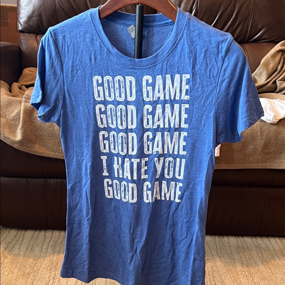 Good Game I Hate You t-shirt